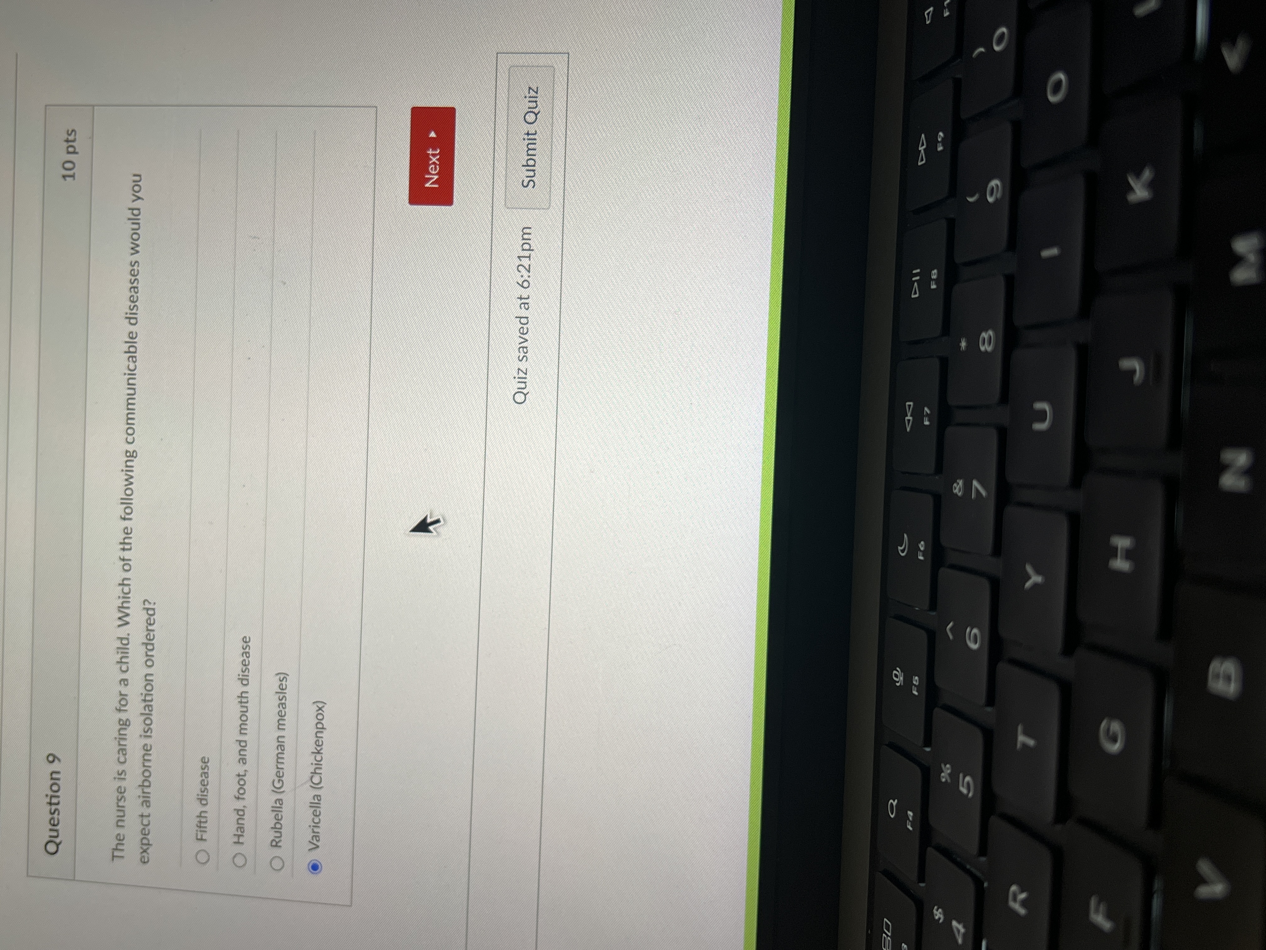 Answer Question 9 10 pts The nurse is caring for