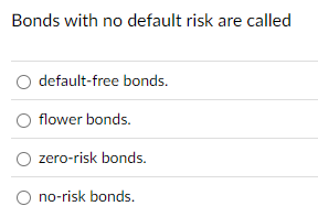 answer to this question Bonds with no default