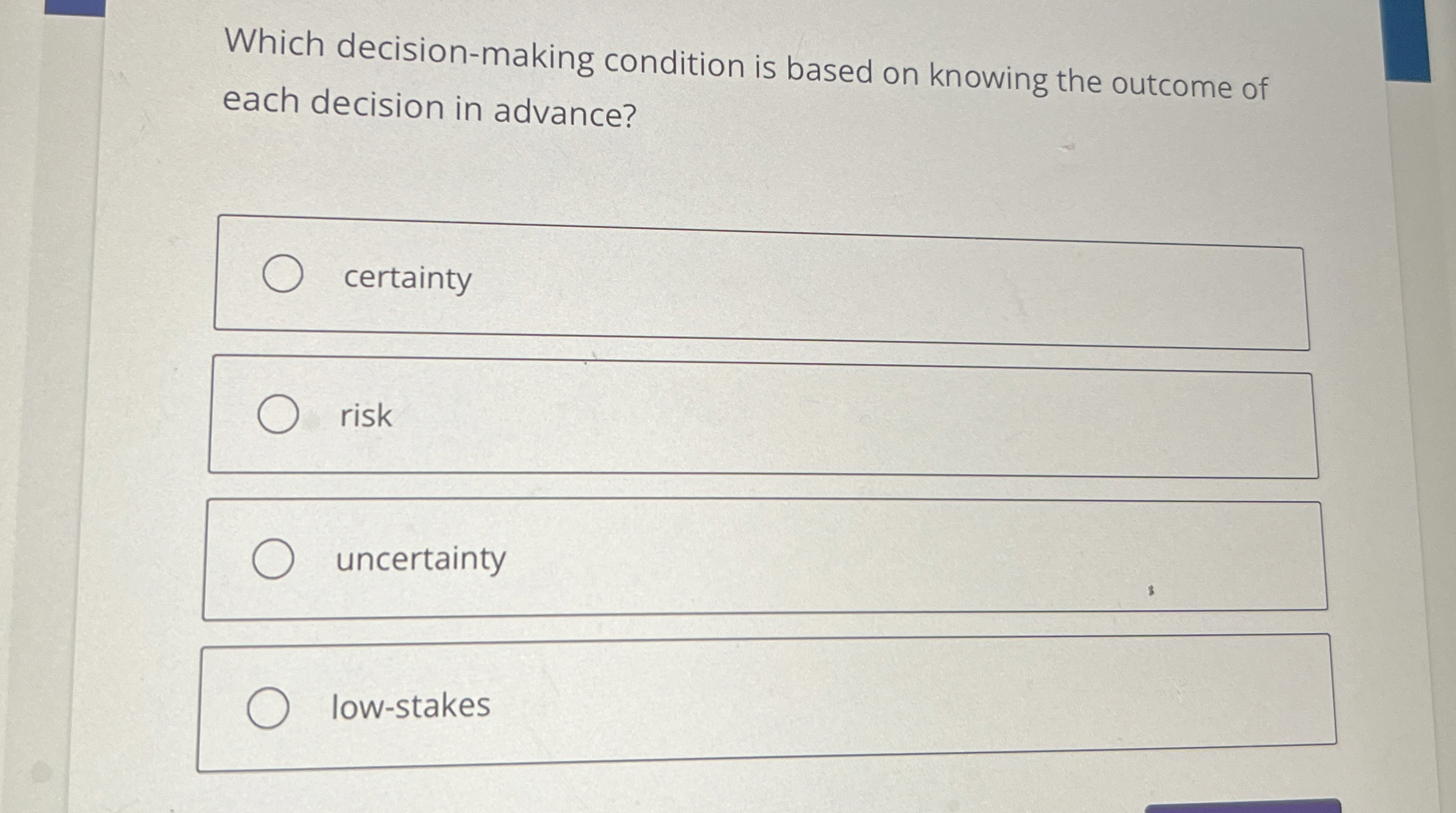 Which decision - making condition is based on