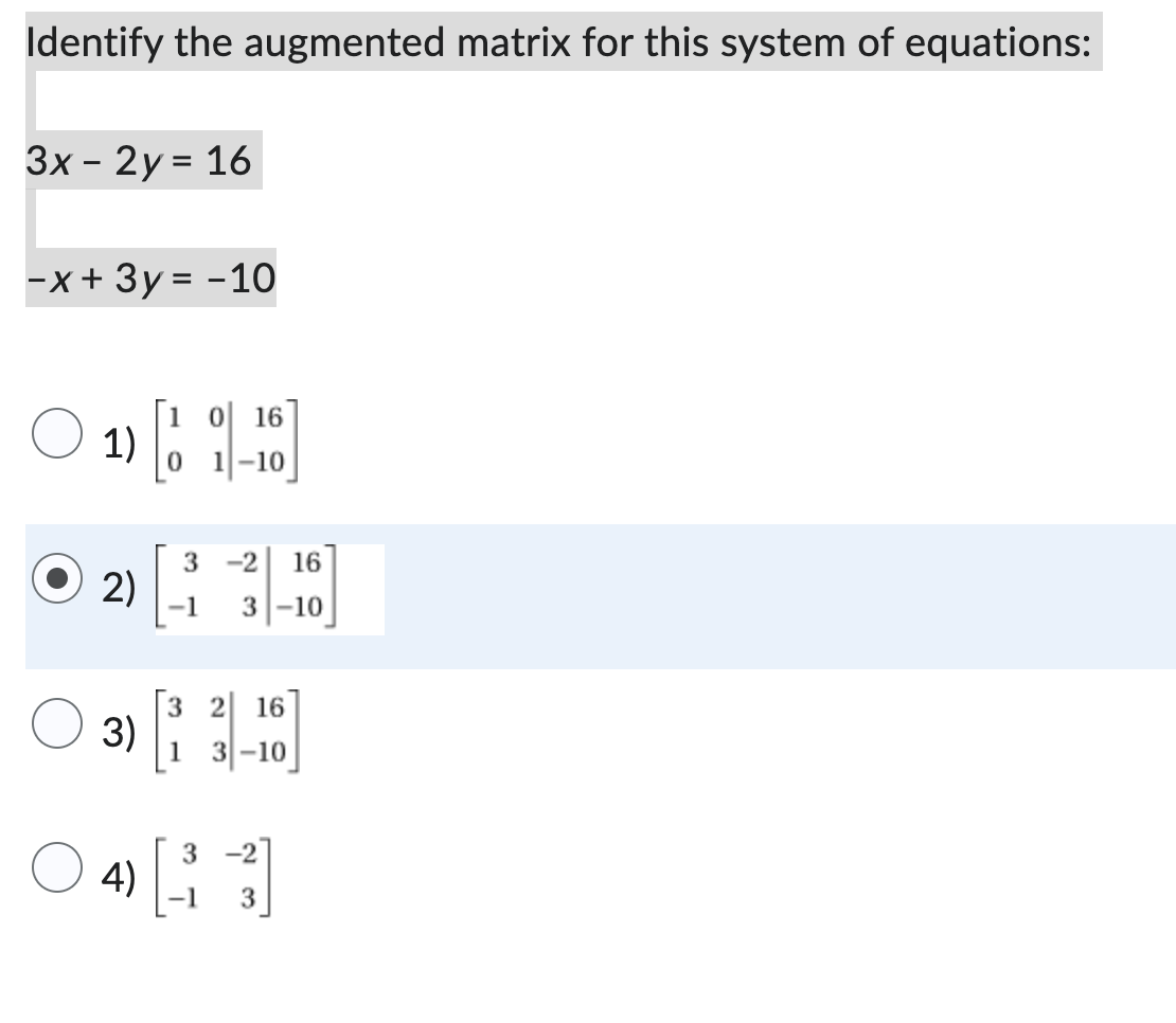 what is the answer Identify the augmented matrix