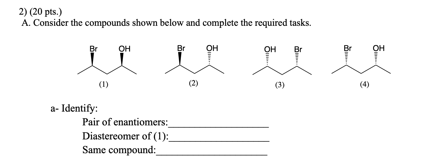 answer 2) (20 pts.) A. Consider the compounds