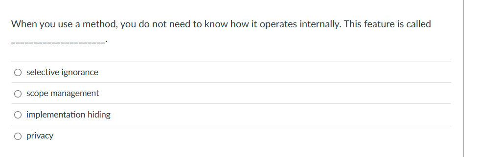 answer When you use a method, you do not need to