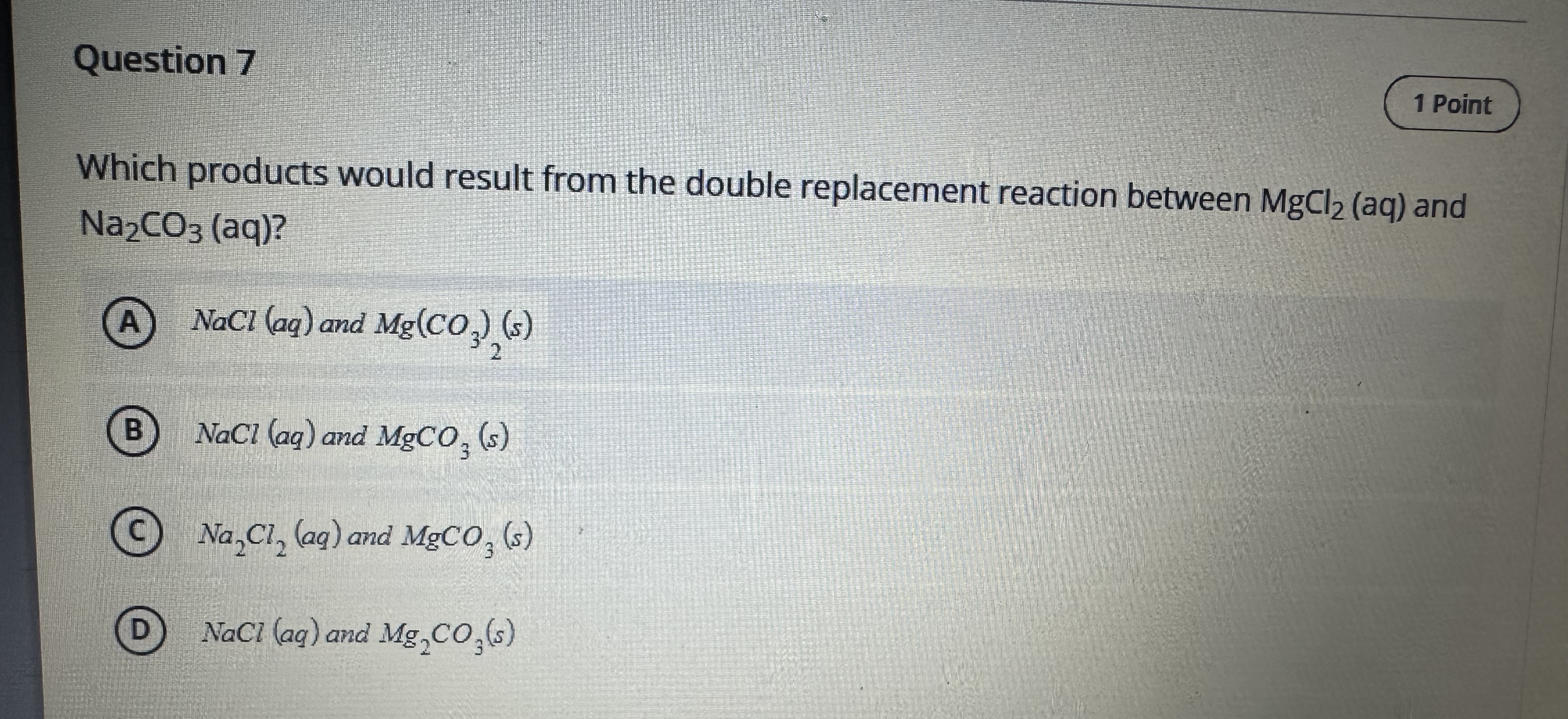 Answer Question 7 1 Point Which products would