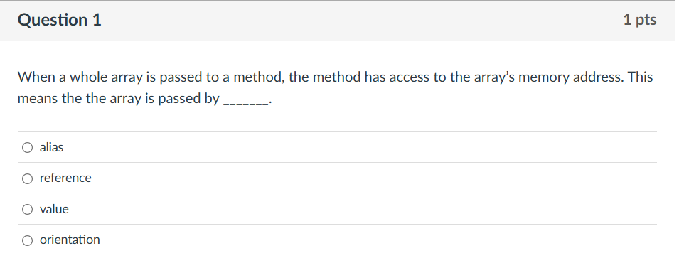 answer Question 1 1 pts When a whole array is