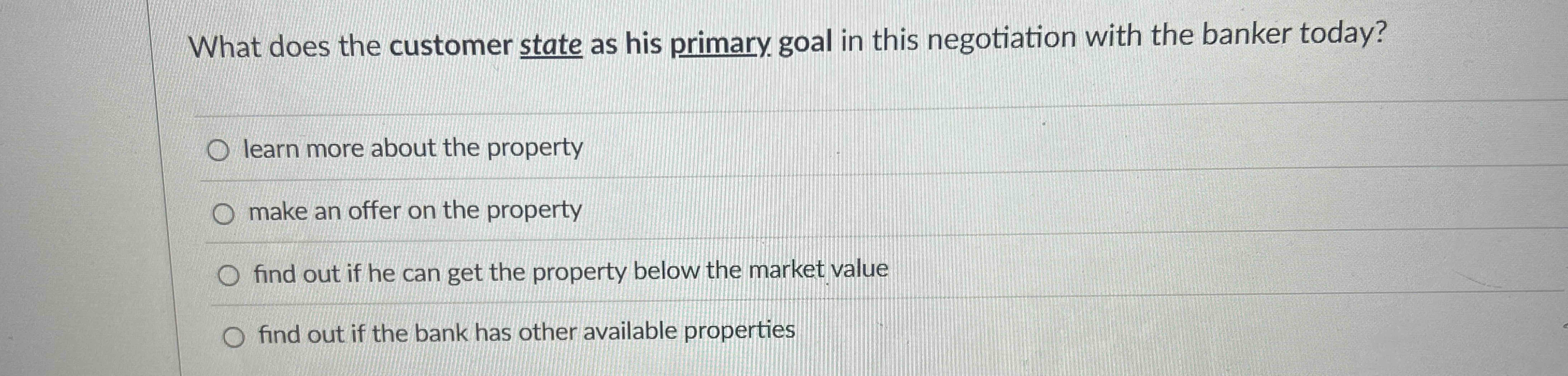 What does the customer What does the customer