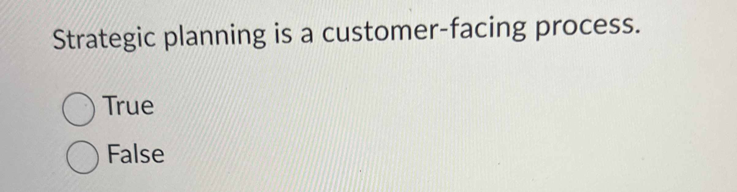 Strategic planning is a customer - facing