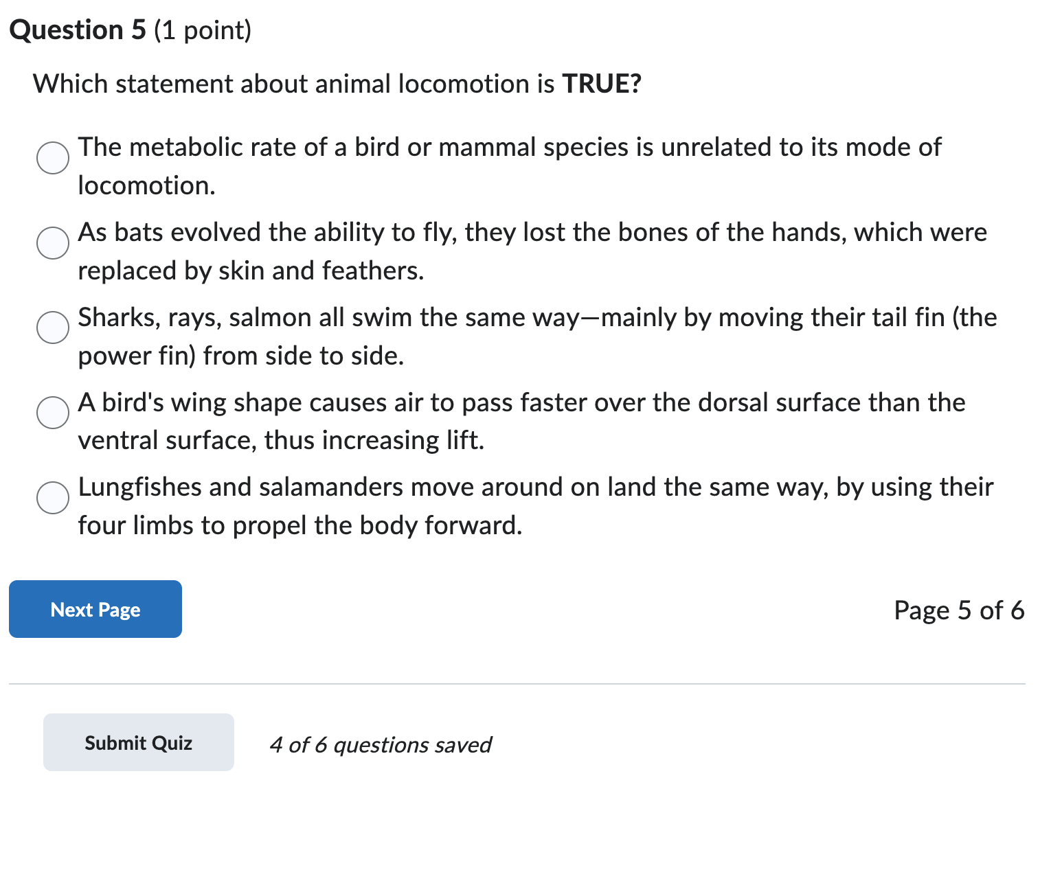 answer Question 5 (1 point) Which statement about