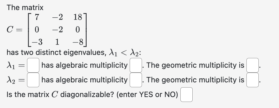 answer the question being asked\ The matrix 7 -2