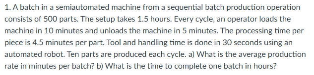 1 . A batch in a semiautomated machine from a
