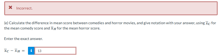 answer X ncorrect. (e} Calculate the difference