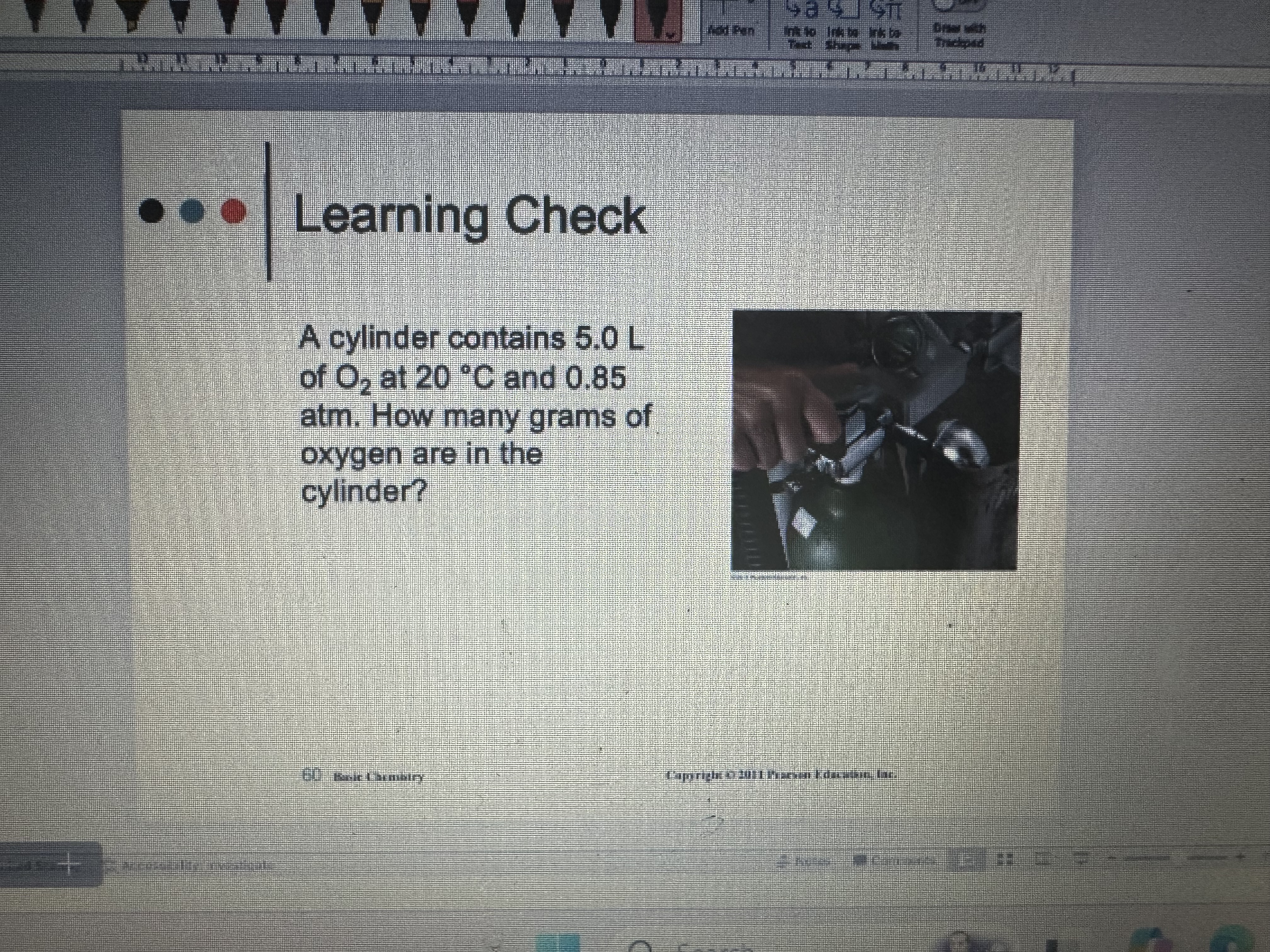 Answer . . . | Learning Check A cylinder contains