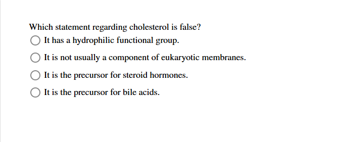 answer Which statement regarding cholesterol is