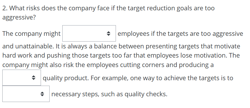 2 . What risks does the company face if the