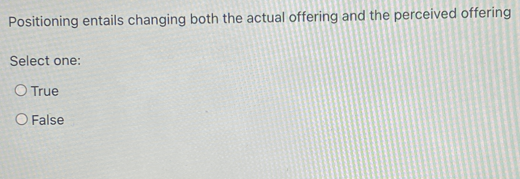 Positioning entails changing both the actual