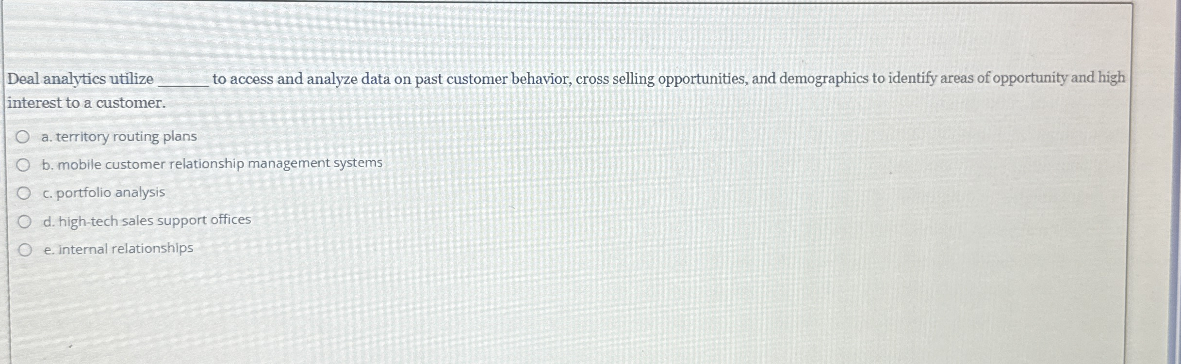 Deal analytics utilize q , to access and analyze