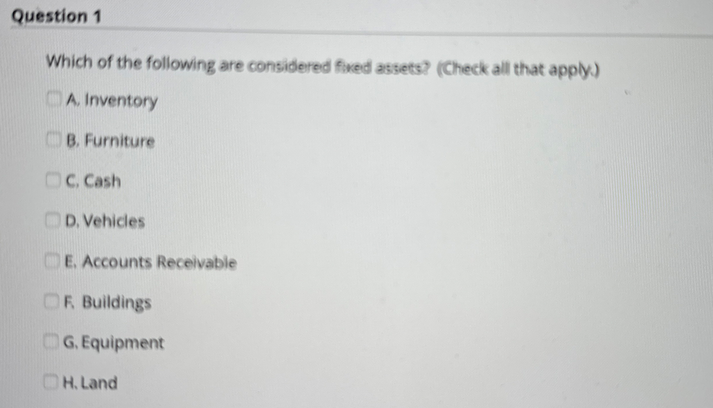 Question 1 Which of the following are considered