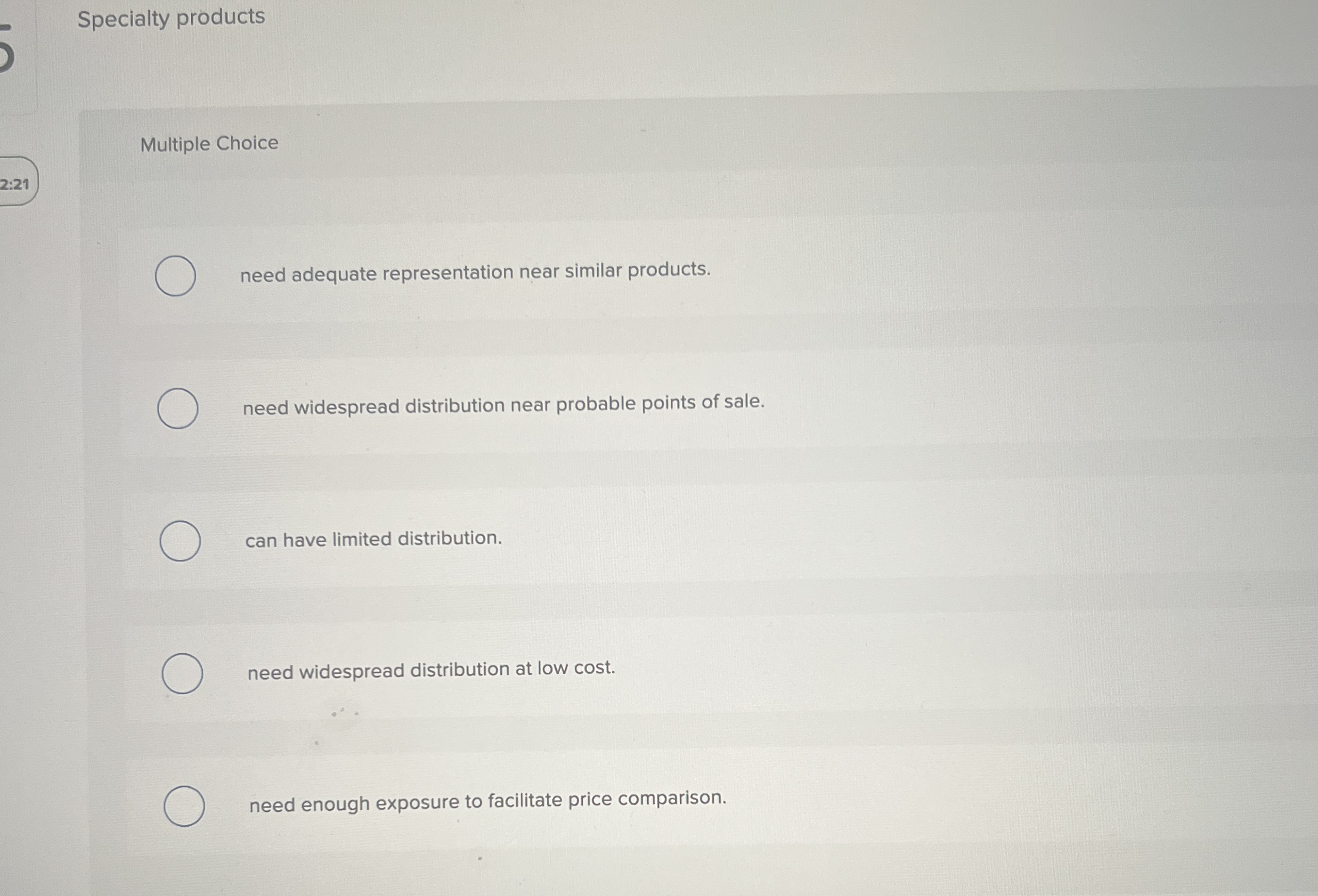 Specialty products Multiple Choice 2 : 2 1 need