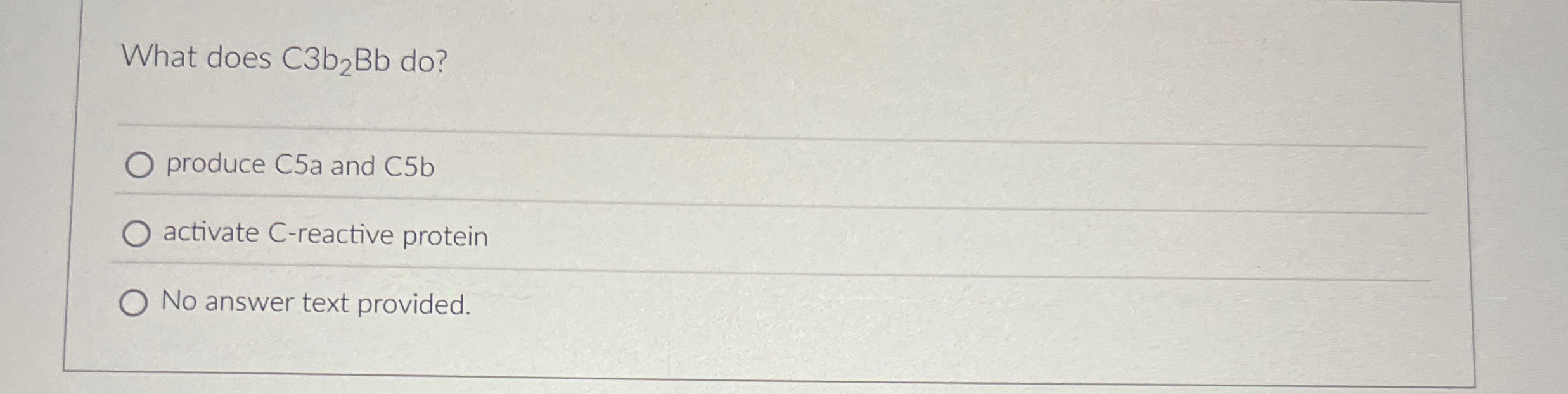 What does C 3 b 2 B b do ? produce C 5 a and C 5