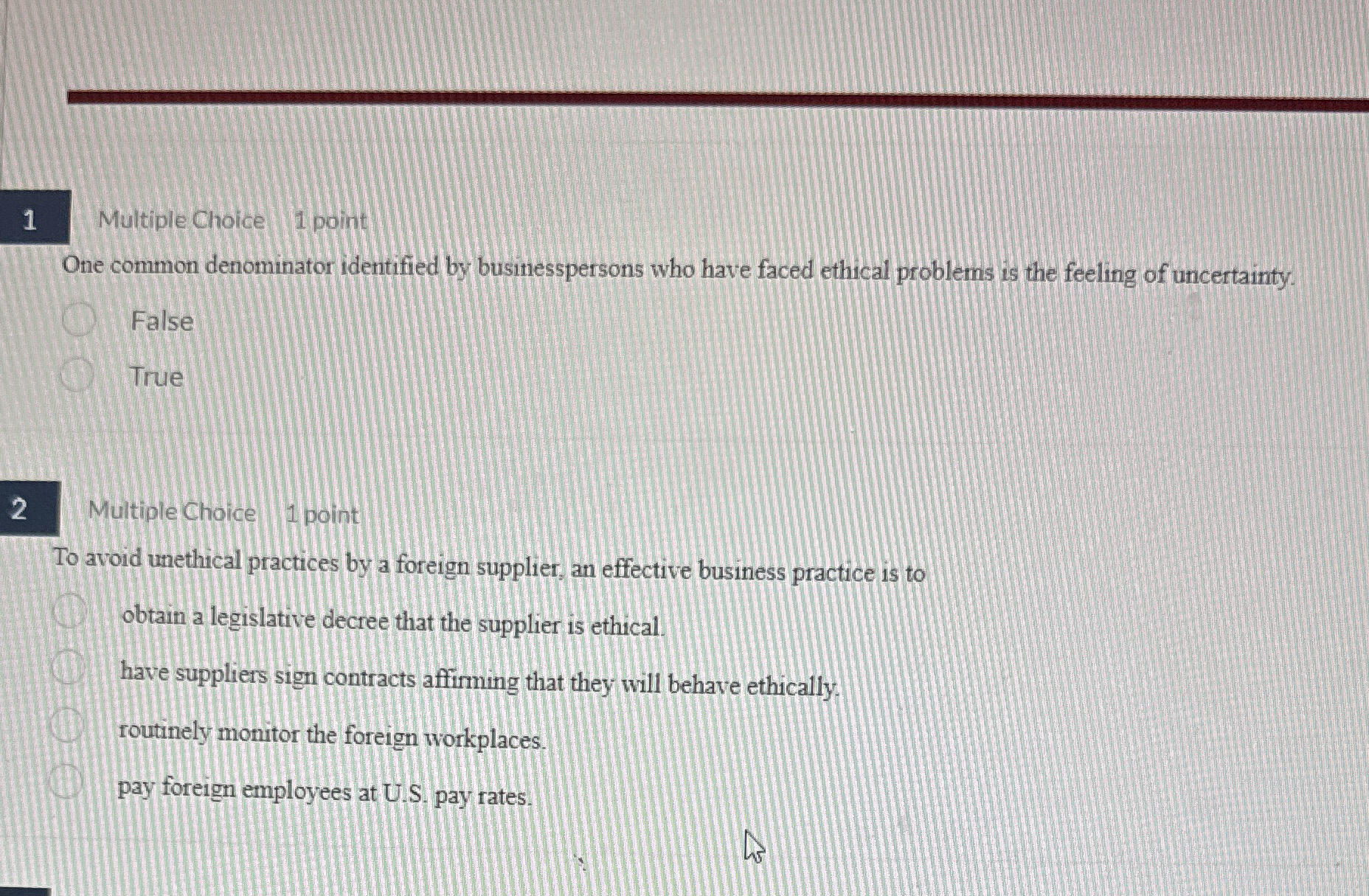 1 Multiple Choice 1 point One common denominator
