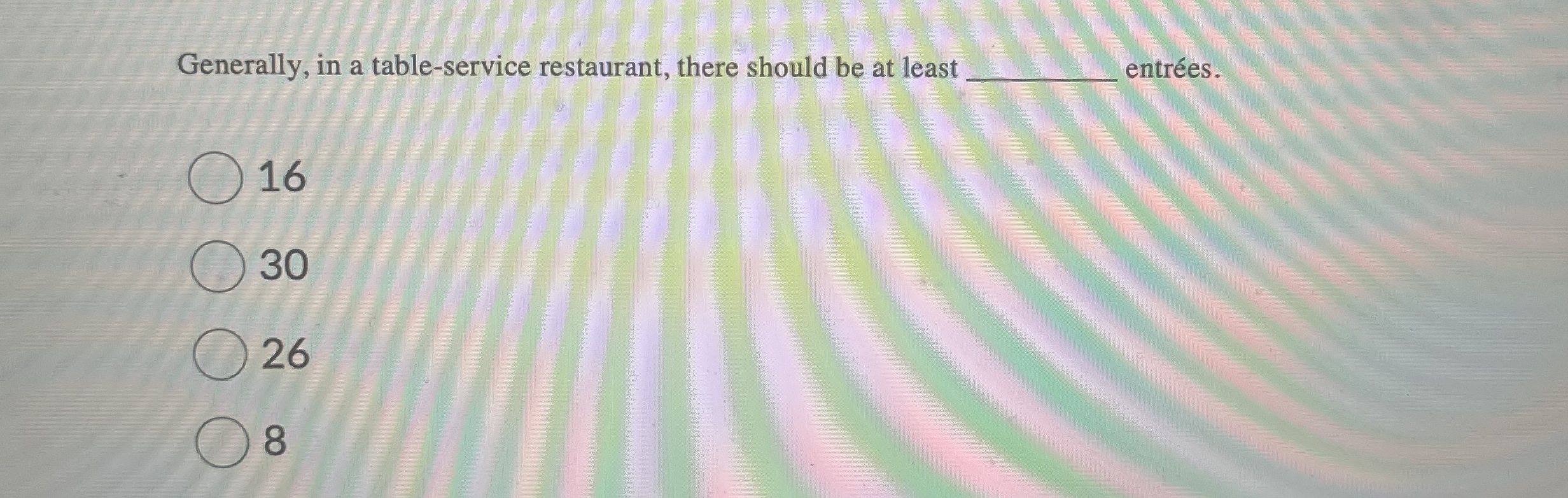 Generally, in a table - service restaurant, there