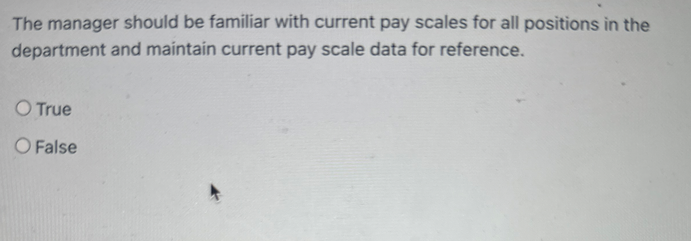 The manager should be familiar with current pay