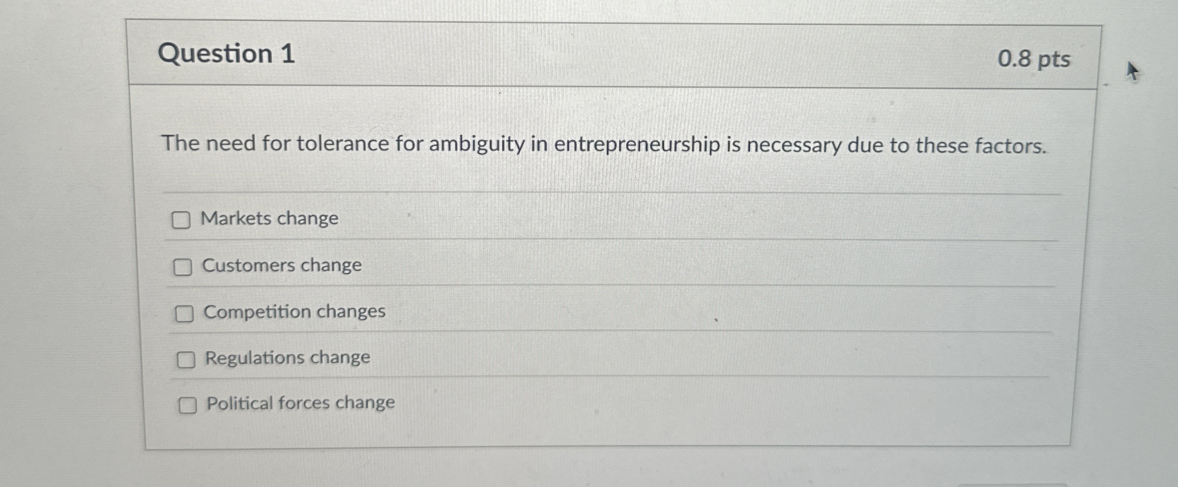 Question 1 0 . 8 pts The need for tolerance for