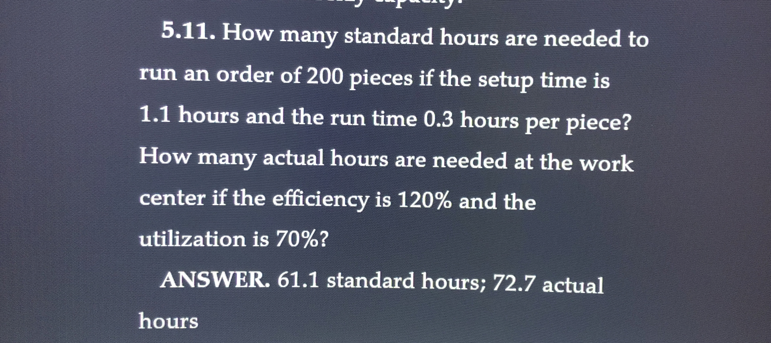 5 . 1 1 . How many standard hours are needed to