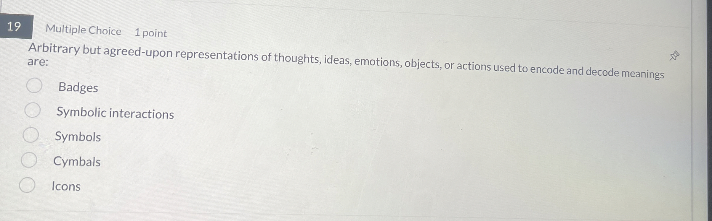 1 9 Multiple Choice 1 point Arbitrary but agreed