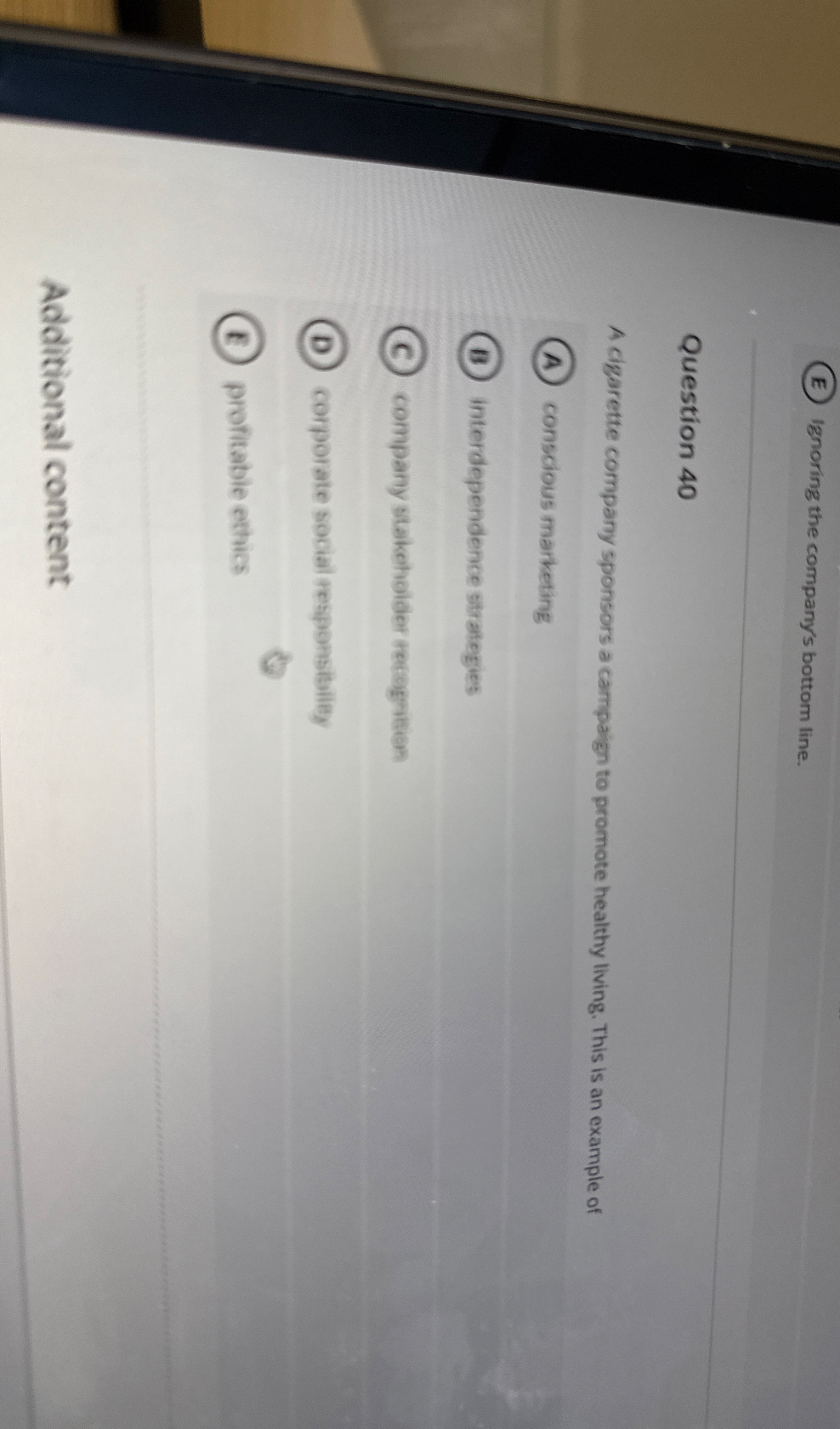 ( E ) Ignoring the company's bottom line.