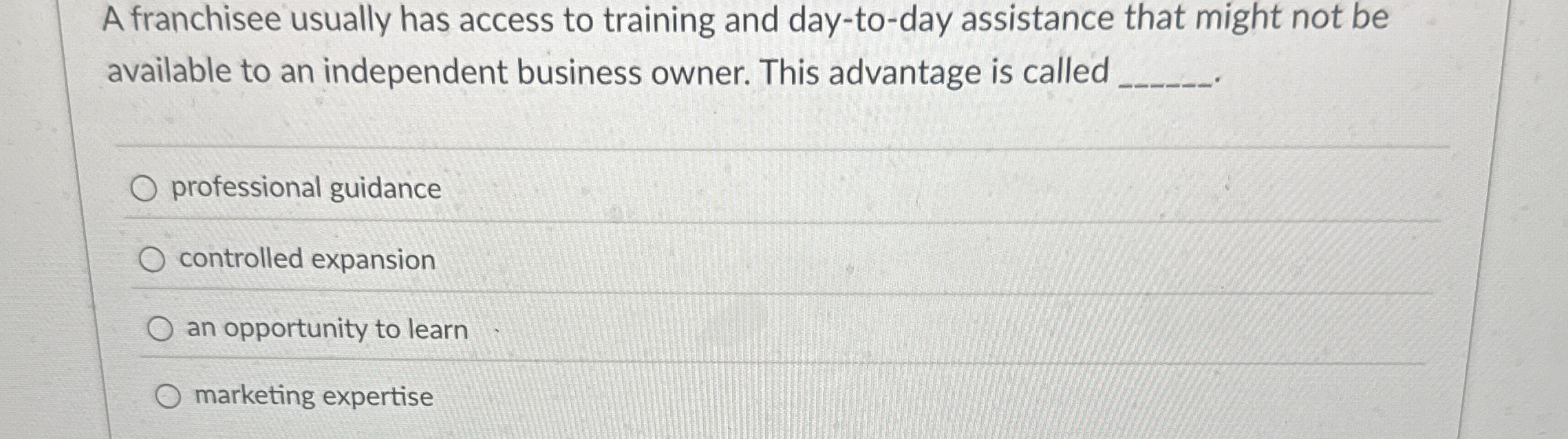 A franchisee usually has access to training and