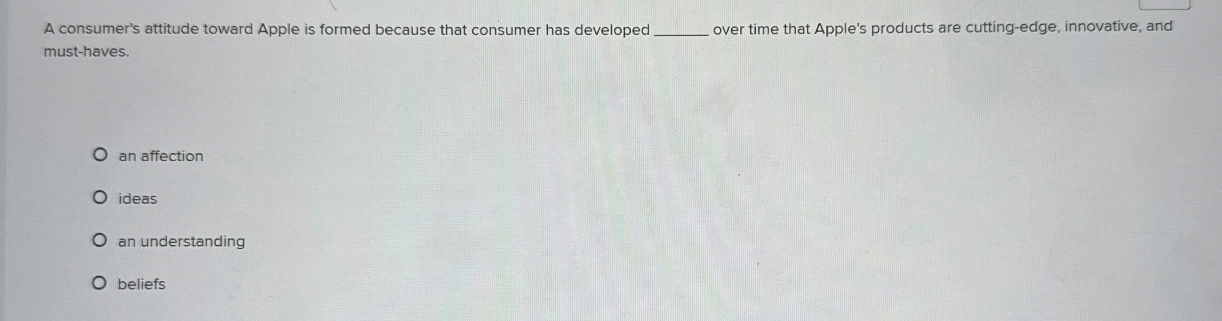 A consumer's attitude toward Apple is formed