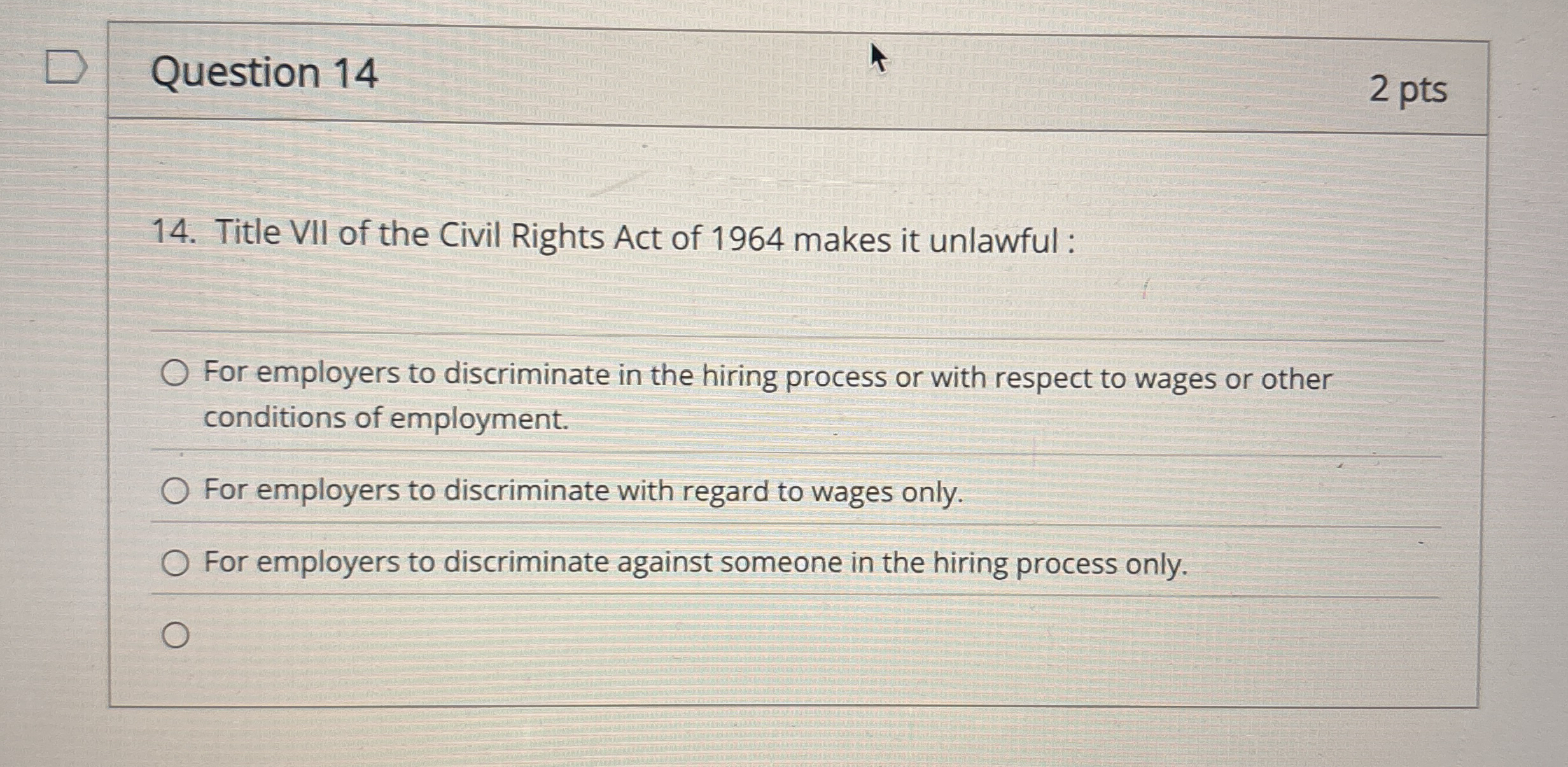 Question 1 4 2 pts 1 4 . Title VII of the Civil