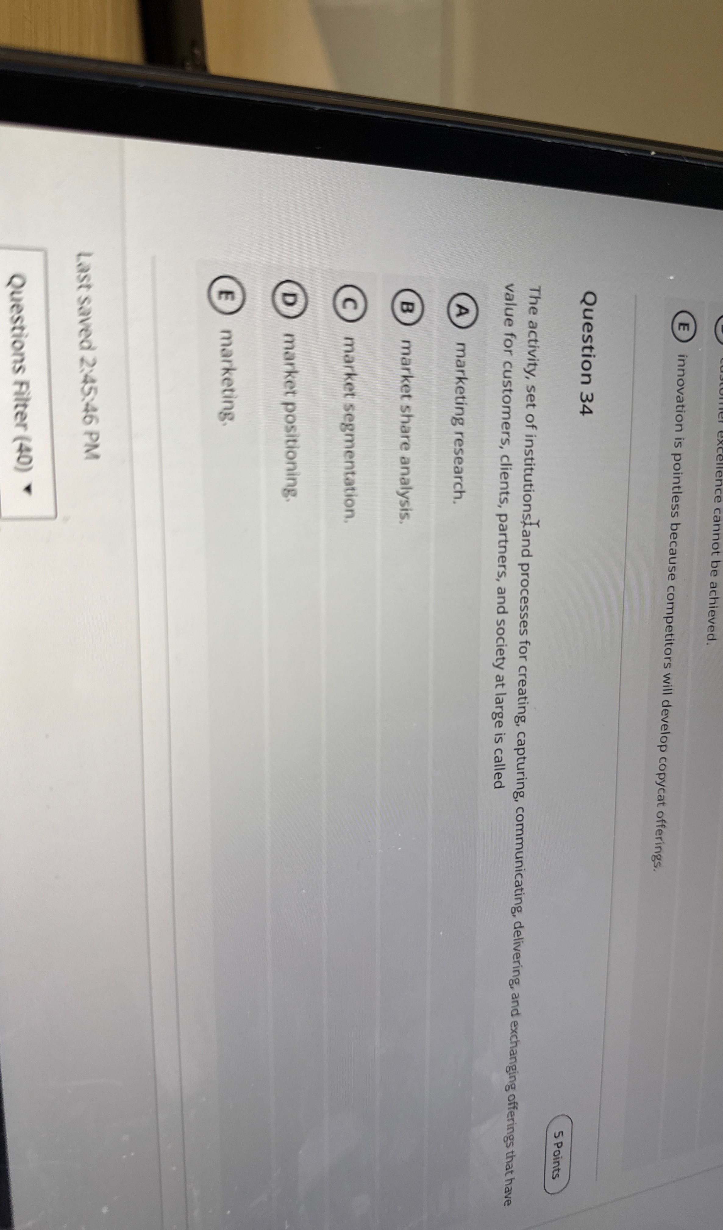 excellence cannot be achieved. ( E ) innovation