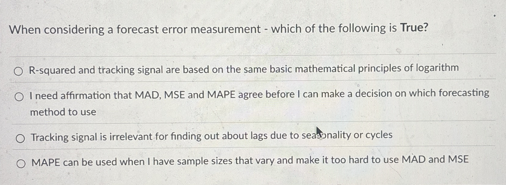 When considering a forecast error measurement -