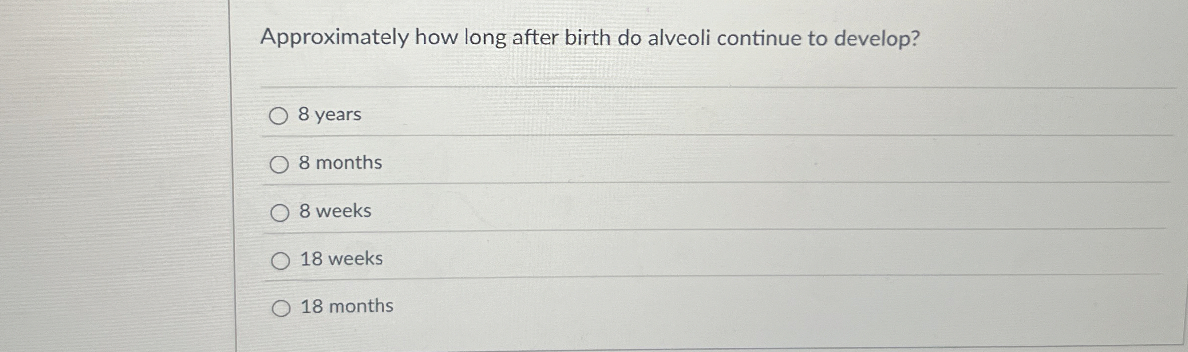 Approximately how long after birth do alveoli