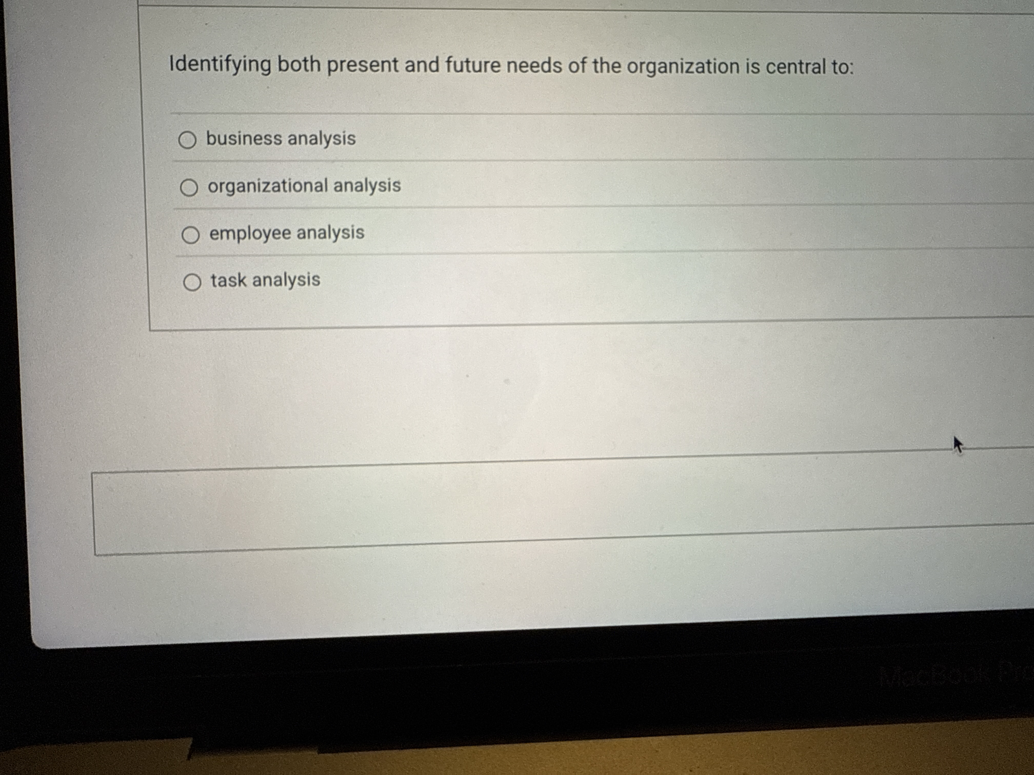 Identifying both present and future needs of the