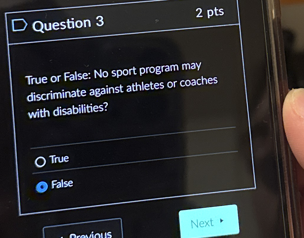 Question 3 2 pts True or False: No sport program