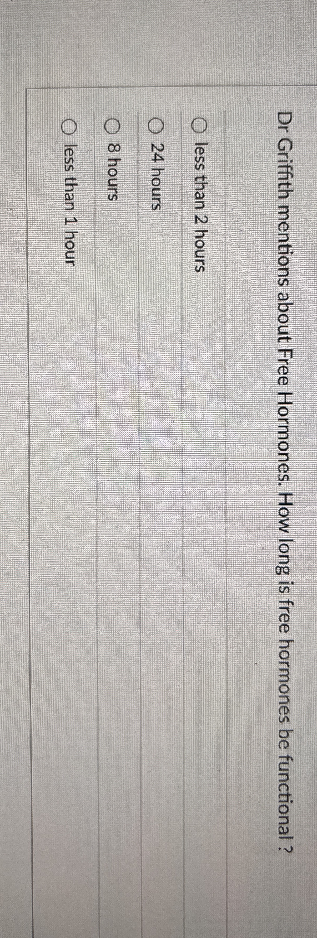 Dr Griffith mentions about Free Hormones. How