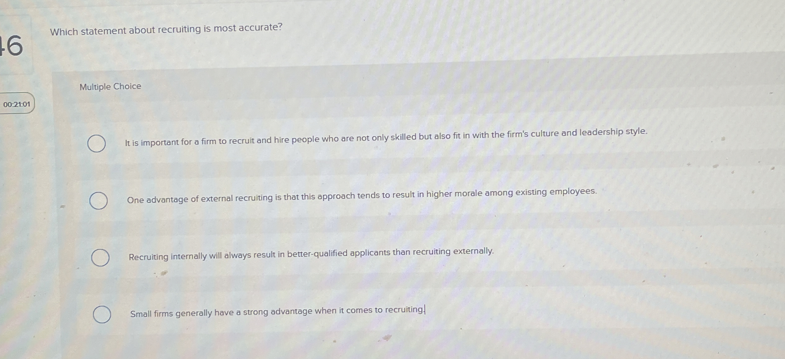 Which statement about recruiting is most