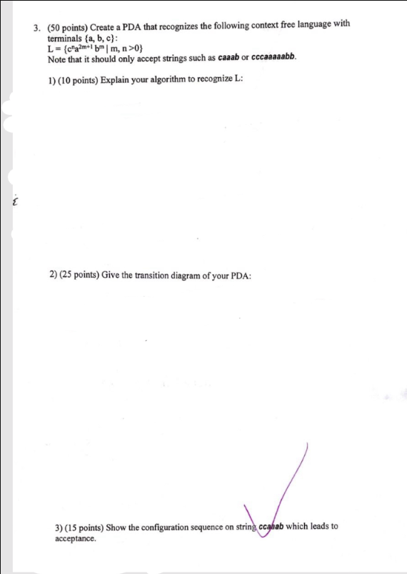 3. (50 points) Create a PDA that recognizes the