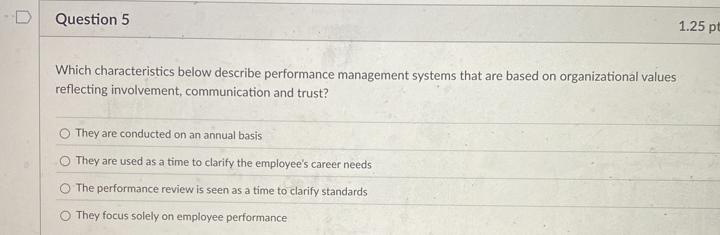 Question 5 1 . 2 5 pt Which characteristics below