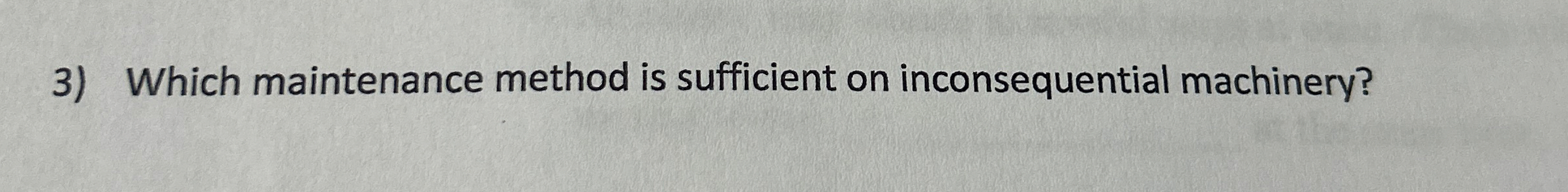 Which maintenance method is sufficient on