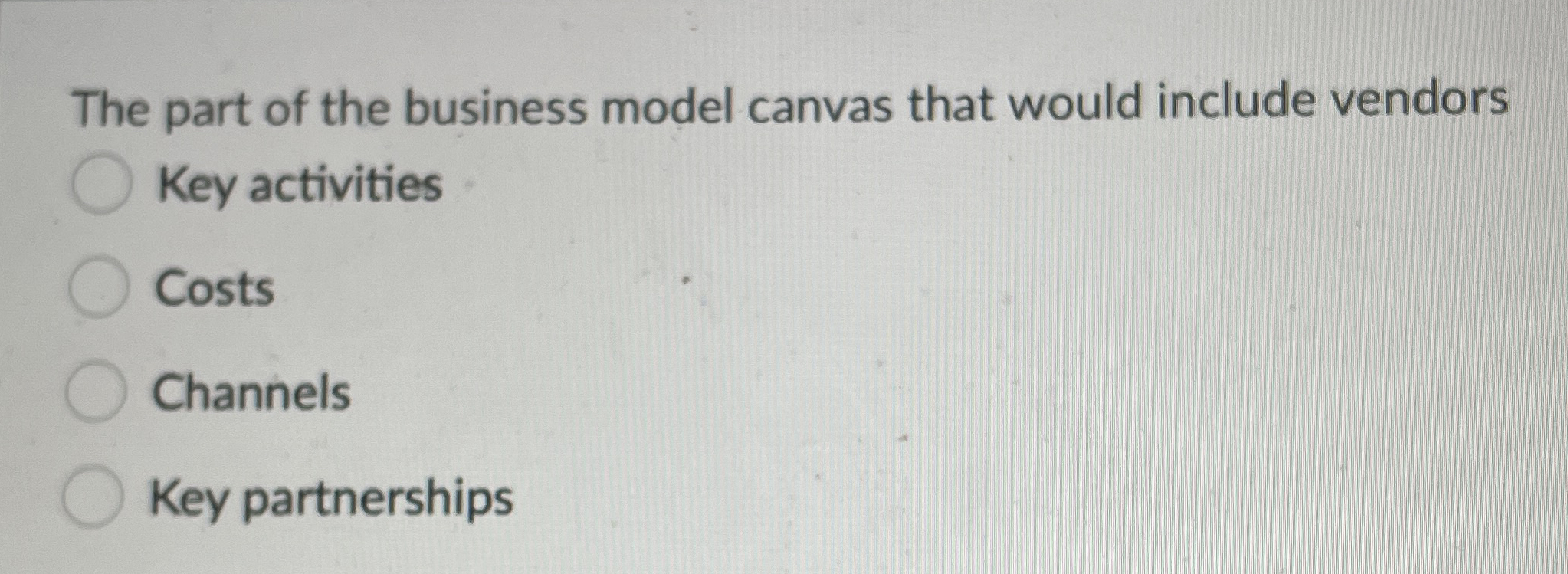 The part of the business model canvas that would
