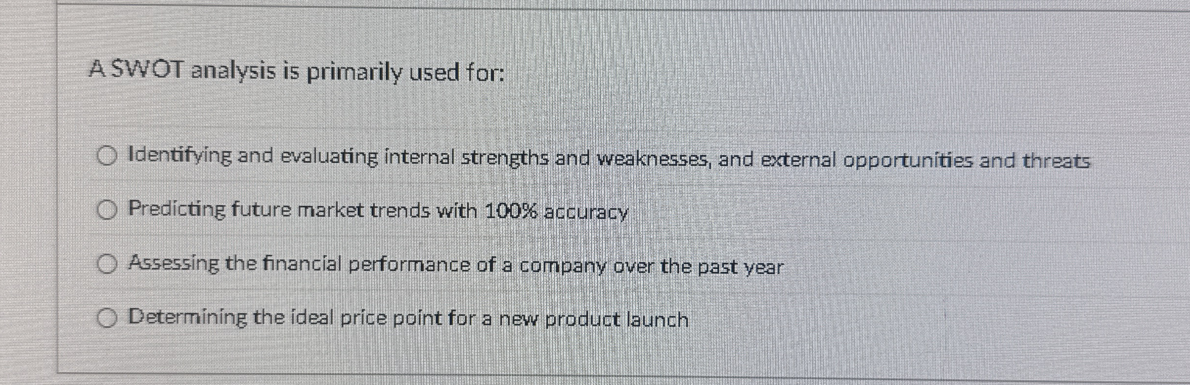 A SWOT analysis is primarily used for: