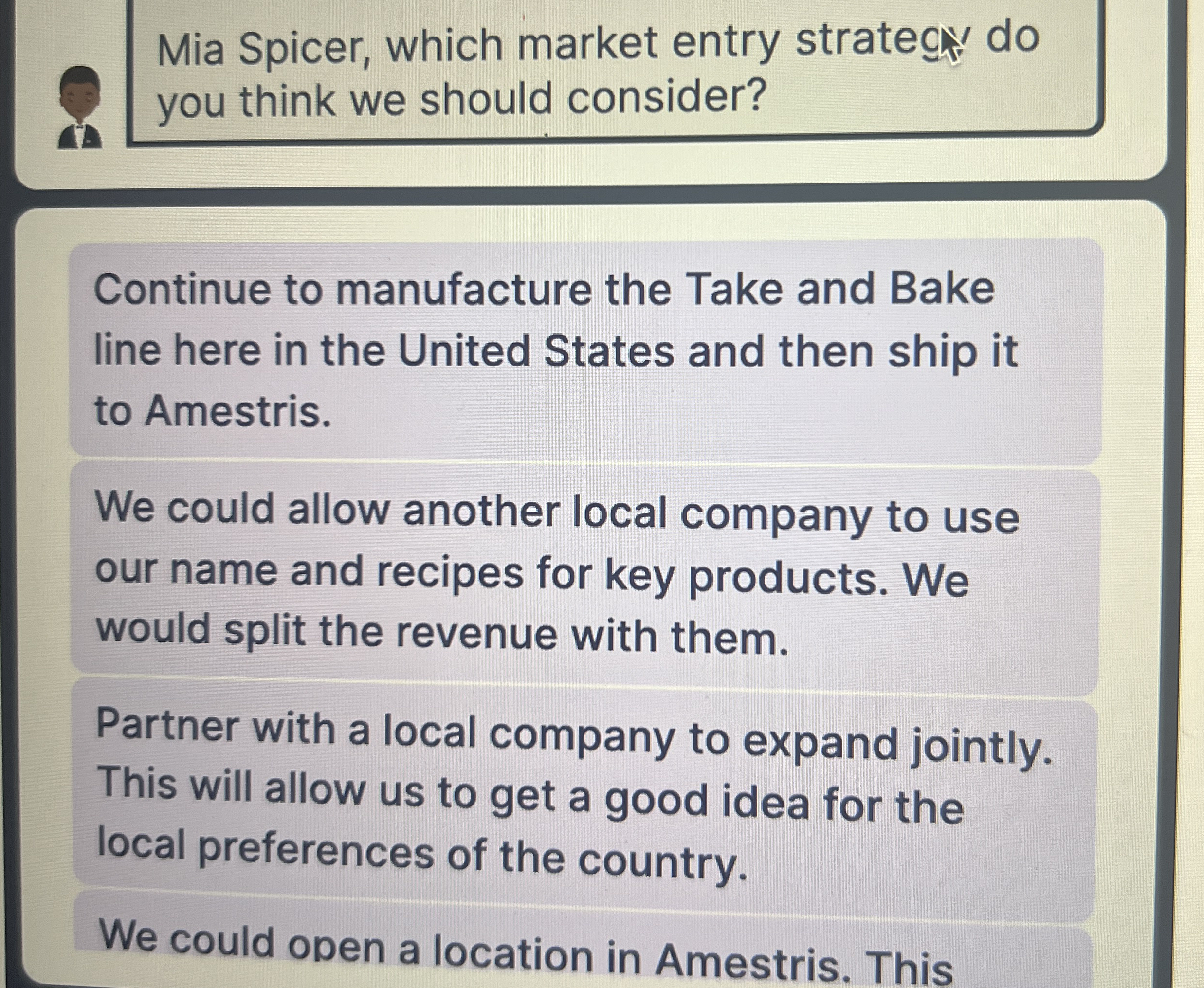 Mia Spicer, which market entry strategy do you