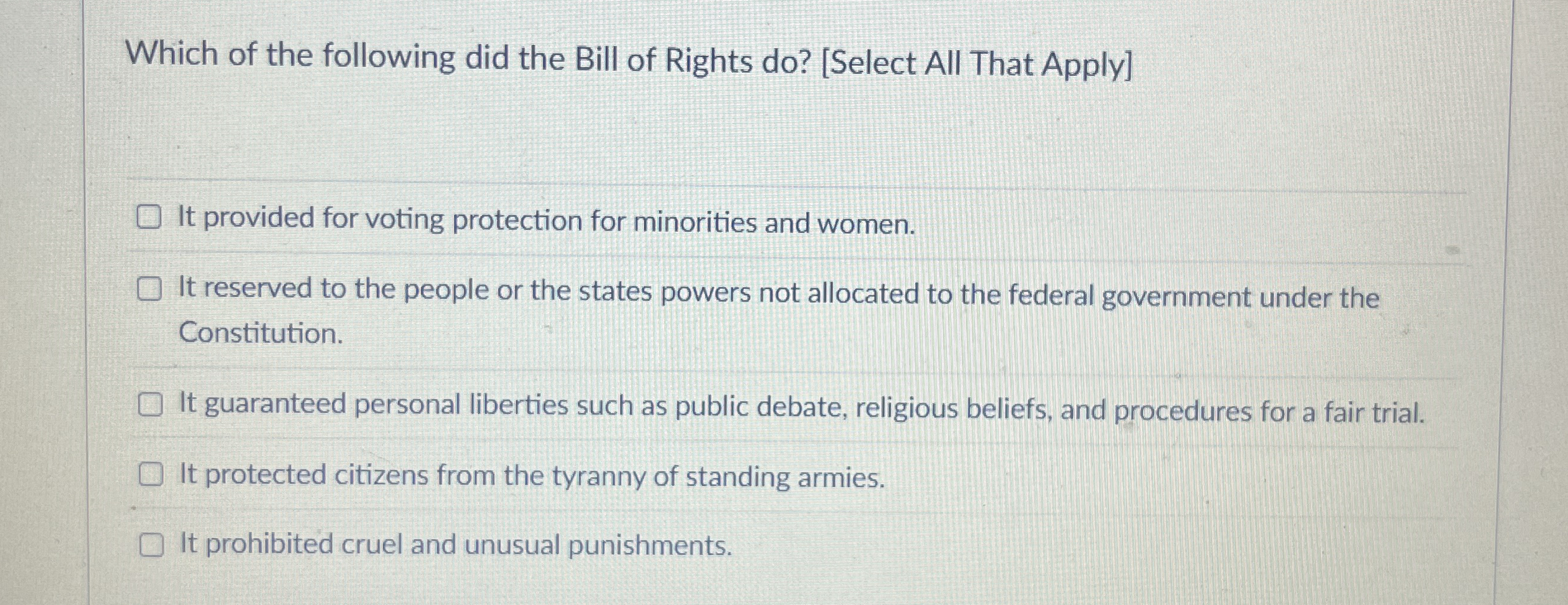 Which of the following did the Bill of Rights do