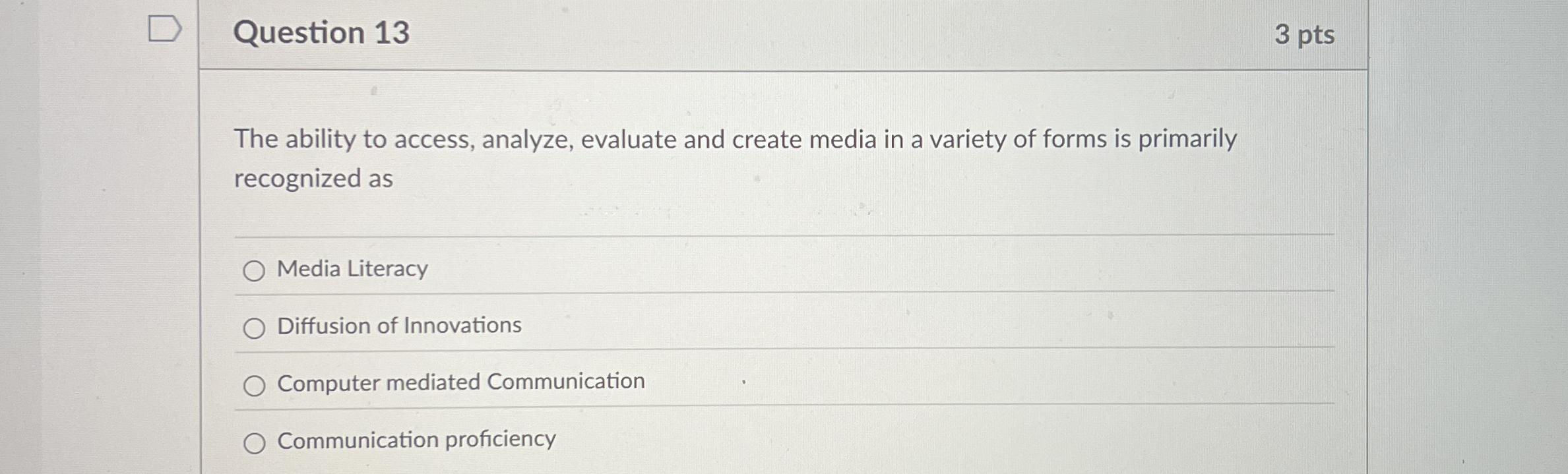 Question 1 3 3 pts The ability to access,