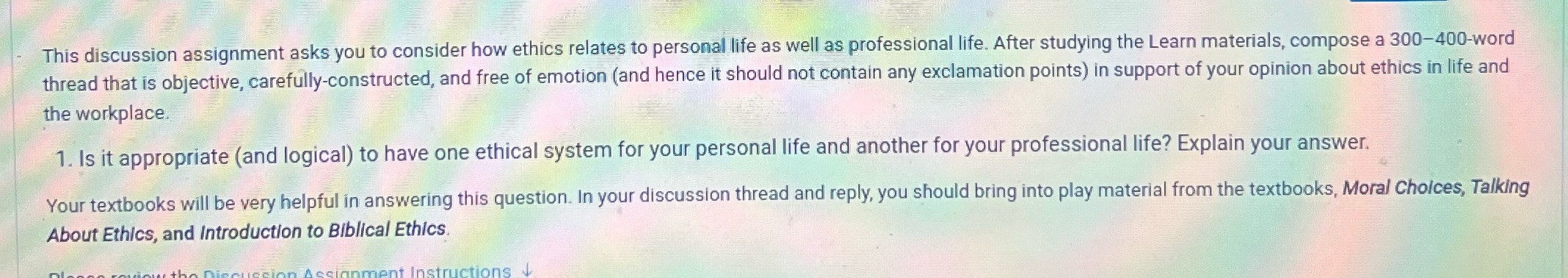 This discussion assignment asks you to consider