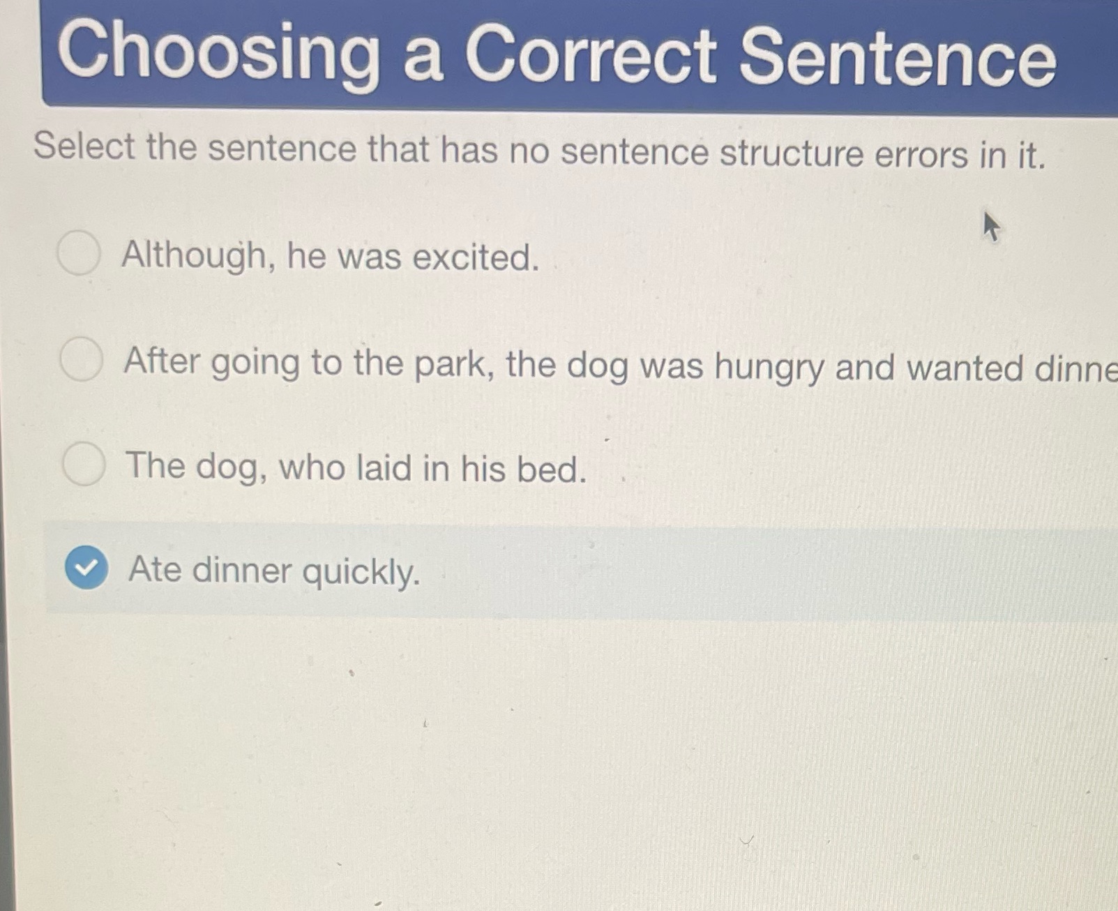 Choosing a Correct Sentence Select the sentence