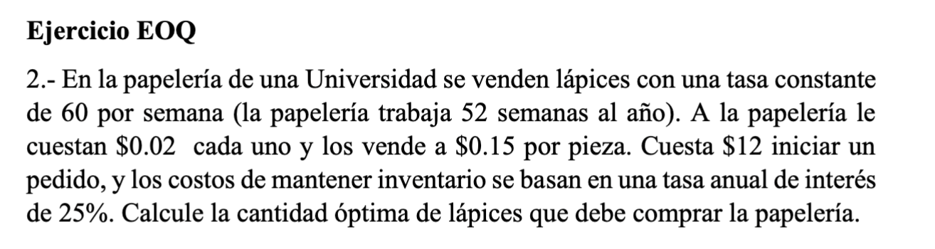 Ejercicio EOQ 2 . - En la papeler a de una